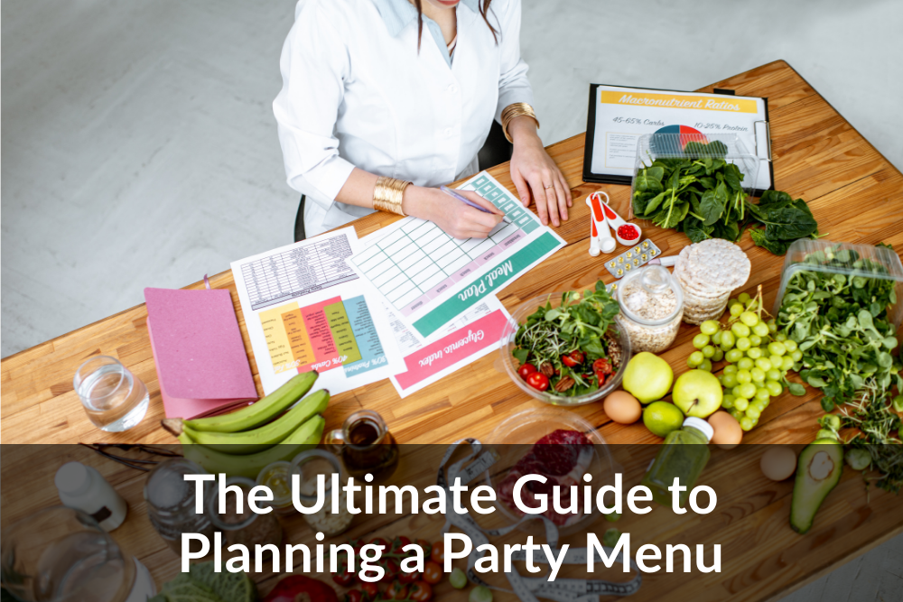 The Ultimate Guide to Planning a Party Menu